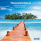 Kalender Trauminseln/Dream Islands 2026 von 