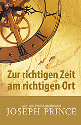 E-Book (epub) Zur richtigen Zeit am richtigen Ort von Joseph Prince