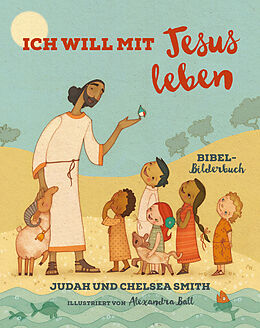 Fester Einband Ich will mit Jesus leben von Judah Smith, Chelsea Smith