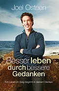 E-Book (epub) Besser leben durch bessere Gedanken von Joel Osteen