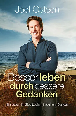 E-Book (epub) Besser leben durch bessere Gedanken von Joel Osteen