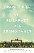 E-Book (epub) Die Heilkraft des Abendmahls von Joseph Prince