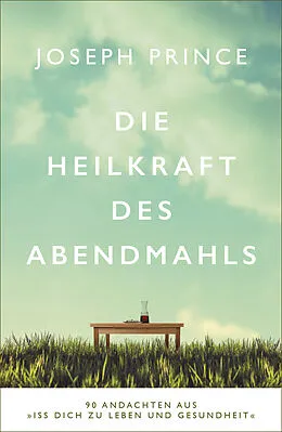 E-Book (epub) Die Heilkraft des Abendmahls von Joseph Prince