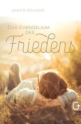 E-Book (epub) Das Evangelium des Friedens von James B. Richards