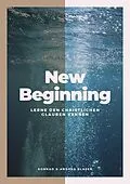 E-Book (epub) New Beginning von Konrad Blaser, Andrea Blaser