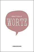 E-Book (epub) Kraftvolle Worte von Konrad Blaser