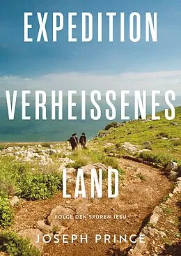 E-Book (epub) Expedition Verheißenes Land von Joseph Prince