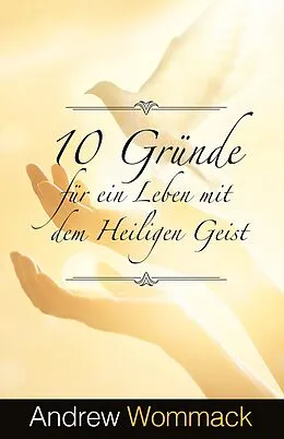E-Book (epub) 10 Gründe für ein Leben mit dem Heiligen Geist von Andrew Wommack
