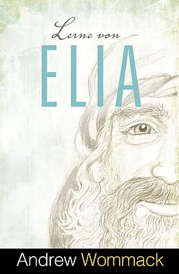 E-Book (epub) Lerne von Elia von Andrew Wommack
