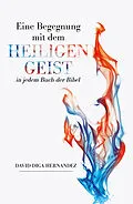 E-Book (epub) Eine Begegnung mit dem Heiligen Geist in jedem Buch der Bibel von David Diga Hernandez