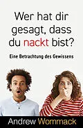 E-Book (epub) Wer hat dir gesagt, dass du nackt bist? von Andrew Wommack