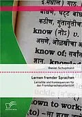 E-Book (pdf) Lernen fremder Sprachen: Lernstile und Konsequenzen für den Fremdsprachenunterricht von Daniel Schupmann