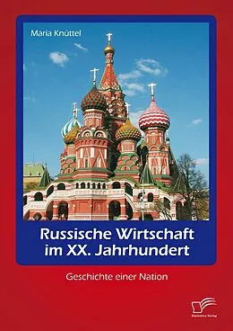 E-Book (pdf) Russische Wirtschaft im XX. Jahrhundert: Geschichte einer Nation von Maria Knüttel