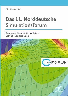 E-Book (pdf) Das 11. Norddeutsche Simulationsforum. Zusammenfassung der Vorträge vom 15. Oktober 2015 von Dirk Pieper
