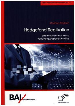 Kartonierter Einband Hedgefond Replikation: Eine empirische Analyse verteilungsbasierter Ansätze von Corinna Frädrich
