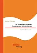 E-Book (pdf) Zur Sozialpsychologie des Rassismus und Antisemitismus. Propheten der Feindbilder von Manfred J. Foerster