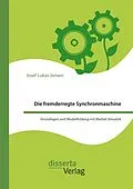 E-Book (pdf) Die fremderregte Synchronmaschine. Grundlagen und Modellbildung mit Matlab Simulink von Josef Lukas Jansen