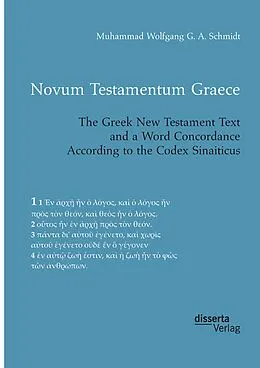 E-Book (pdf) Novum Testamentum Graece. The Greek New Testament Text and a Word Concordance According to the Codex Sinaiticus von Muhammad Wolfgang G. A. Schmidt