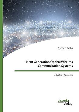 Couverture cartonnée Next Generation Optical Wireless Communication Systems de Aymen Gatri