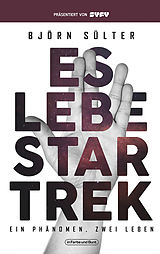 E-Book (epub) Es lebe Star Trek - Ein Phänomen, Zwei Leben von Björn Sülter