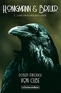 E-Book (epub) Honigmann &amp; Breuer - Teil 1: Land zwischen den Linien von Robert Friedrich von Cube, Weltenwandler