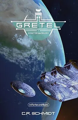 E-Book (epub) GRETEL - Teil 1: Schatten des Waldes von C. R. Schmidt, Weltenwandler