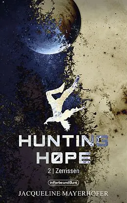E-Book (epub) Hunting Hope - Teil 2: Zerrissen von Jacqueline Mayerhofer