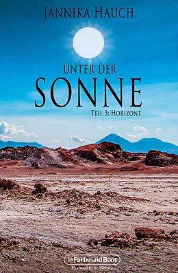 E-Book (epub) Unter der Sonne - Teil 3: Horizont von Jannika Hauch, Weltenwandler