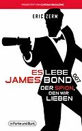 E-Book (epub) Es lebe James Bond von Eric Zerm