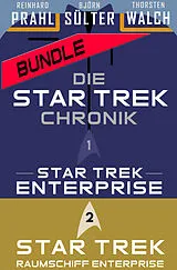 Kartonierter Einband Die Star-Trek-Chronik Bundle - Star Trek: Enterprise (Teil 1) & Raumschiff Enterprise (Teil 2) von Björn Sülter, Reinhard Prahl, Thorsten Walch