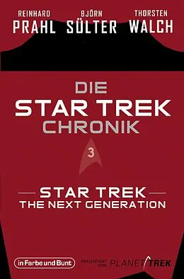 E-Book (epub) Die Star-Trek-Chronik - Teil 3: Star Trek: The Next Generation von Björn Sülter, Reinhard Prahl, Thorsten Walch