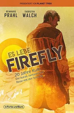 E-Book (epub) Es lebe Firefly von Thorsten Walch, Reinhard Prahl