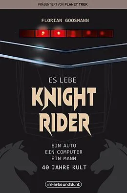 E-Book (epub) Es lebe Knight Rider von Florian Goosmann
