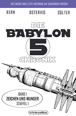 Kartonierter Einband Die Babylon 5-Chronik von Björn Sülter, Claudia Kern, Peter Osteried