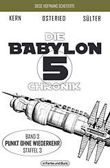 Kartonierter Einband Die Babylon 5-Chronik von Björn Sülter, Claudia Kern, Peter Osteried