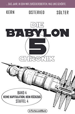 Kartonierter Einband Die Babylon 5-Chronik von Björn Sülter, Claudia Kern, Peter Osteried