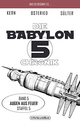 Kartonierter Einband Die Babylon 5-Chronik von Björn Sülter, Claudia Kern, Peter Osteried