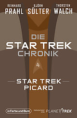 Kartonierter Einband Die Star-Trek-Chronik - Teil 4: Star Trek: Picard von Björn Sülter, Reinhard Prahl, Thorsten Walch