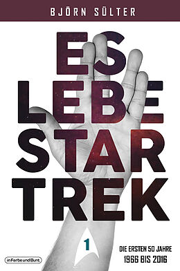 Kartonierter Einband Es lebe Star Trek - Mehrbändige Neuauflage von Björn Sülter