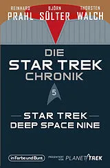 Kartonierter Einband Die Star-Trek-Chronik - Teil 5: Star Trek: Deep Space Nine von Björn Sülter, Reinhard Prahl, Thorsten Walch