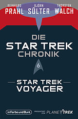 Kartonierter Einband Die Star-Trek-Chronik - Teil 6: Star Trek: Voyager von Björn Sülter, Reinhard Prahl, Thorsten Walch