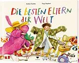 Fester Einband Die besten Eltern der Welt von Andrea Tuschka