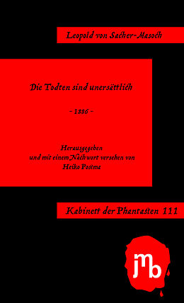 Kartonierter Einband Die Todten sind unersättlich von Leopold von Sacher-Masoch