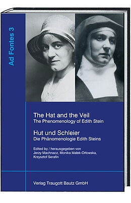 Kartonierter Einband The Hat and the Veil The Phenomenology of Edith Stein Hut und Schleier Die Phänomenologie Edith Steins von 