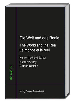 Fester Einband Die Welt und das Reale - The World and the Real - Le monde et le réel von 