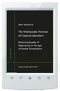 E-Book (pdf) The Meritocratic Promise of Classical Liberalism von Peter Wedekind