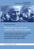 E-Book (pdf) Philosophischer Glaube und christlicher Offenbarungsglaube von Markus Enders