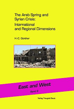 E-Book (pdf) The Arab Spring and Syrian Crisis: International and Regional Dimensions von 
