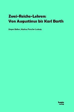 E-Book (pdf) Zwei-Reiche-Lehren: von Jürgen Bellers, Markus Porsche-Ludwig