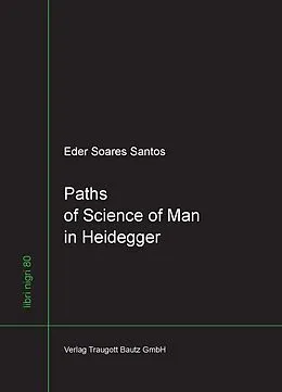 E-Book (pdf) Path of Science of Man in Heidegger von Eder Soares Santos
